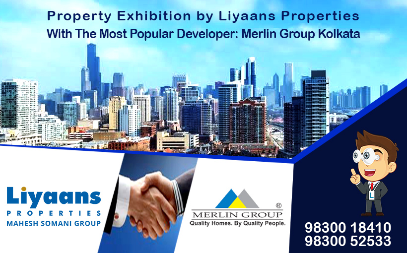 Property Exhibition by Liyaans Properties With The Most Popular Developer : Merlin Group Kolkata