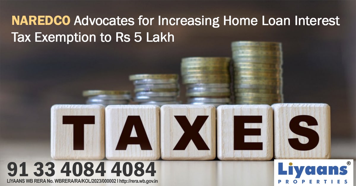 NAREDCO Advocates for Increasing Home Loan Interest Tax Exemption to Rs 5 Lakh