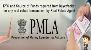 KYC and Source of Funds required from buyer/seller for any real estate transaction, by  Real Estate Agent
