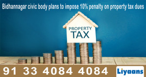 Bidhannagar civic body plans 10% penalty on property tax dues