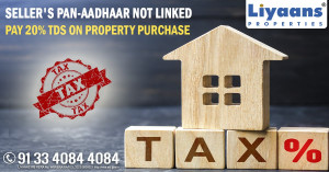 Haven’t linked your PAN with Aadhaar? Pay 20% TDS for Property Purchase