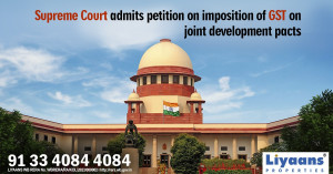 Supreme Court Takes Up Legal Challenge to GST Taxes on Joint Development Deals