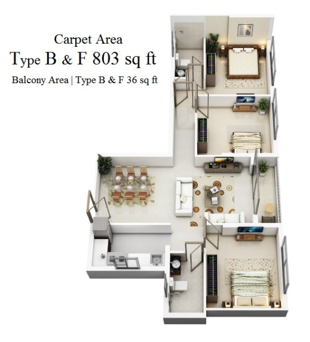 Tower 6 : Type B & F : Carpet Area 803 sq ft